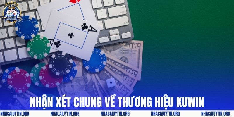 Nhận xét chung về thương hiệu KUWIN